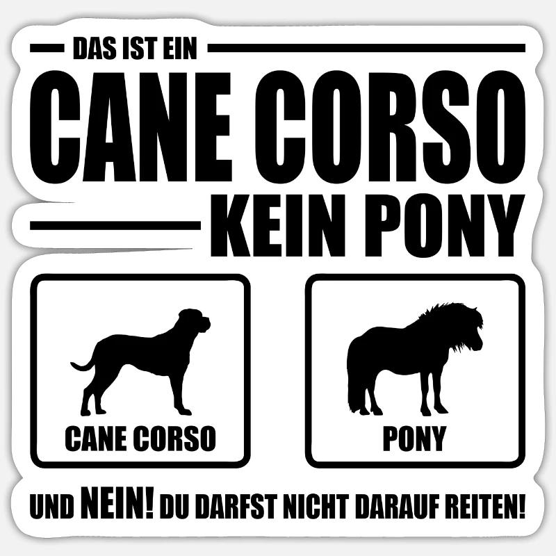 CANE CORSO kein Pony Hundespruch Wilsigns Hunde - Sticker Größe S (10 x 10 cm) - Mattweiß