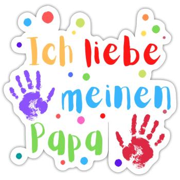 ICH LIEBE MEINEN PAPA - Sticker Größe S (10 x 10 cm) - Mattweiß - Vorne