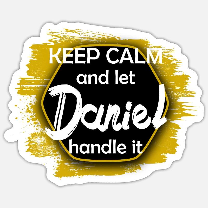 Keep Calm let Daniel handle it lustiger Spruch Sticker Größe S (10 x 10 cm)