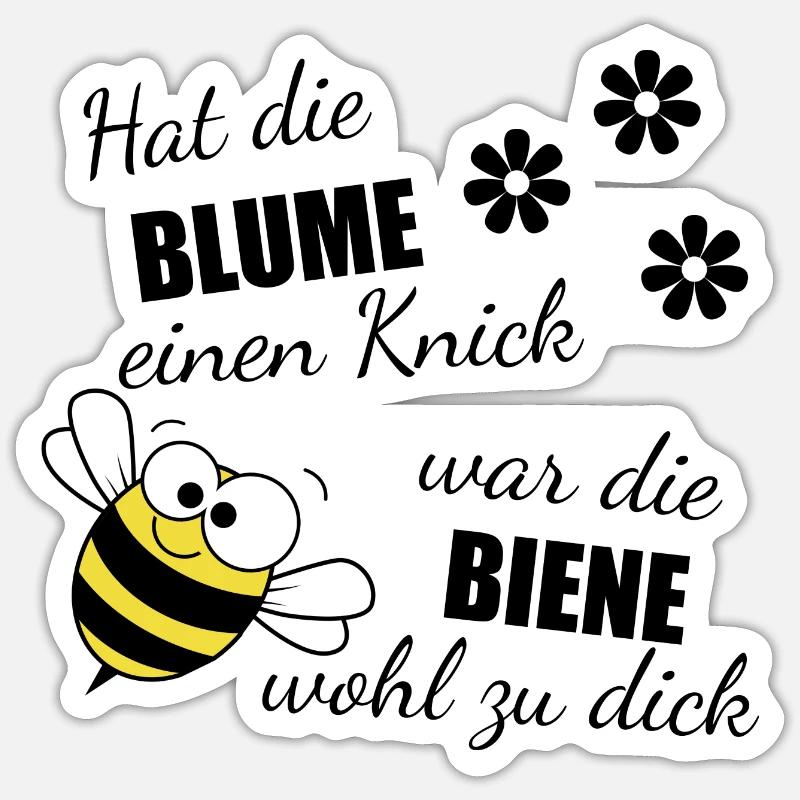 HatDie Blume einen Knick warDie Biene wohl zu dick Sticker Größe S (10 x 10 cm)