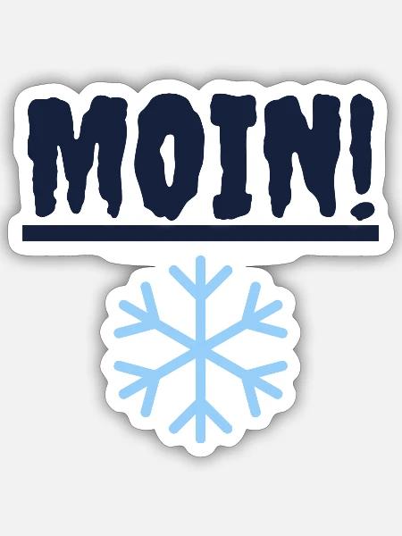 Moin bei der Kälte. - Sticker Größe S (10 x 10 cm) - Mattweiß