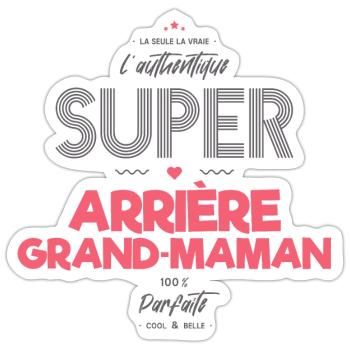 L authentique super arrière grand maman - Sticker taille S (10 x 10 cm) - blanc mat - Devant