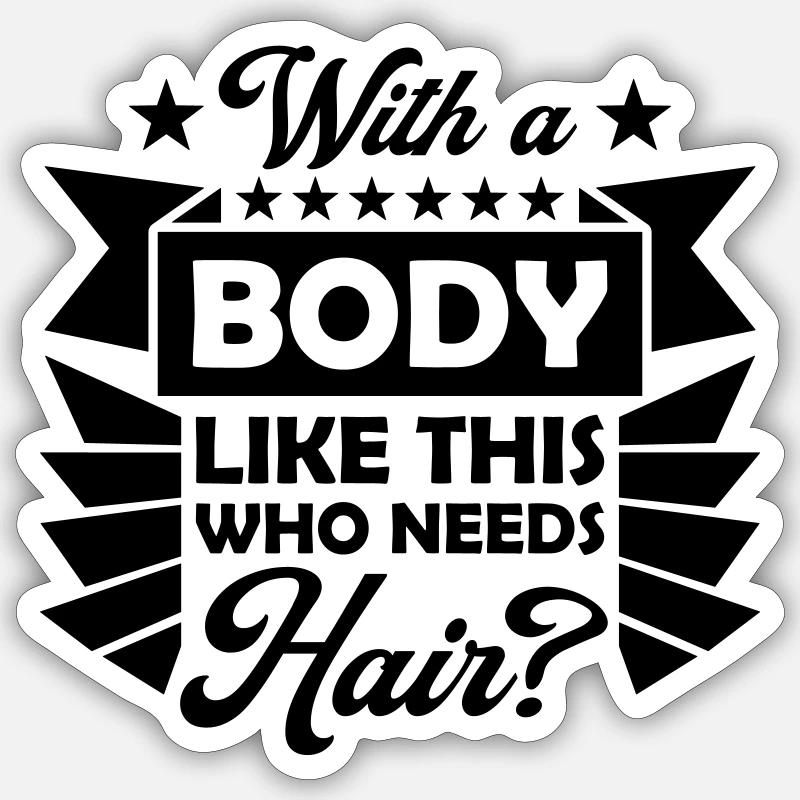 Who Needs Hair Spruch Sticker Größe S (10 x 10 cm)