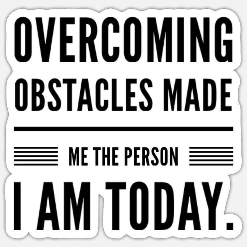 Surmonter les obstacles Motivation Sticker taille S (10 x 10 cm)
