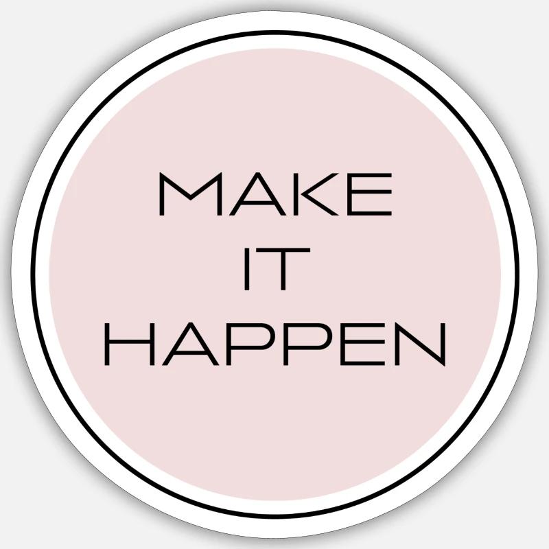 Make it Happen - Sticker Größe S (10 x 10 cm) - Mattweiß