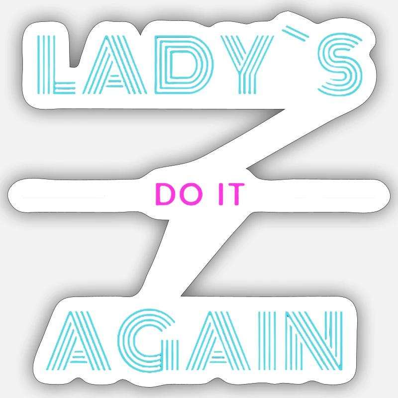 Lady`s Do it Again Sticker Größe S (10 x 10 cm)