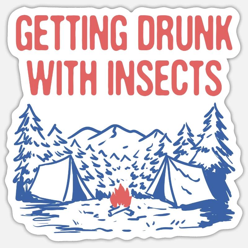 Getting Drunk with Insects Camping Dad Jokes Sticker size S (10 x 10 cm)