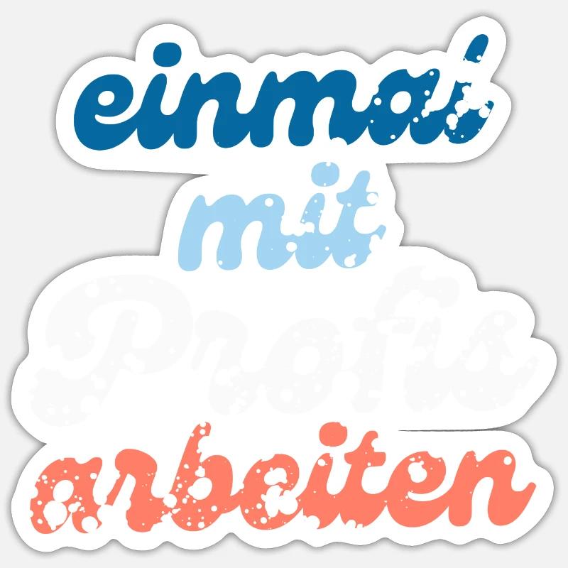 Einmal mit Profis arbeiten - Sticker Größe S (10 x 10 cm) - Mattweiß