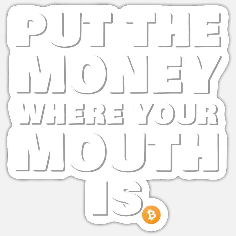 Put the money! - Sticker Größe S (10 x 10 cm) - Mattweiß