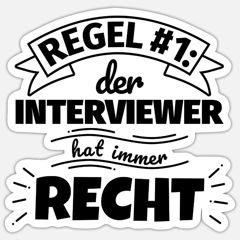 Interviewer Geschenke – Hat immer Recht - Sticker Größe S (10 x 10 cm) - Mattweiß