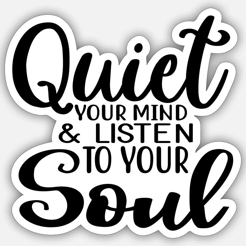 quiet your mind - Sticker Größe S (10 x 10 cm) - Mattweiß