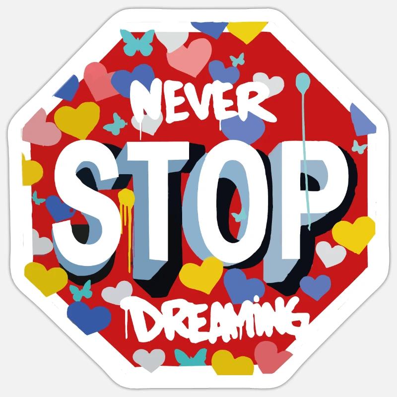 Never stop dreaming - dream Sticker taille S (10 x 10 cm)