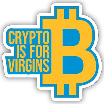 crypto is for virgins - Sticker Größe S (10 x 10 cm) - Mattweiß - Vorne