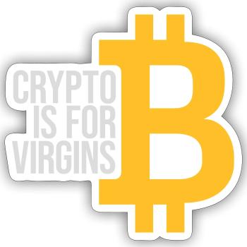 crypto is for virgins - Sticker Größe S (10 x 10 cm) - Mattweiß - Vorne