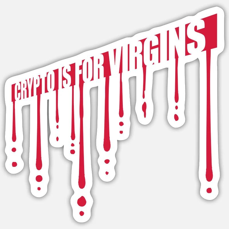 crypto is for virgins - Sticker Größe S (10 x 10 cm) - Mattweiß