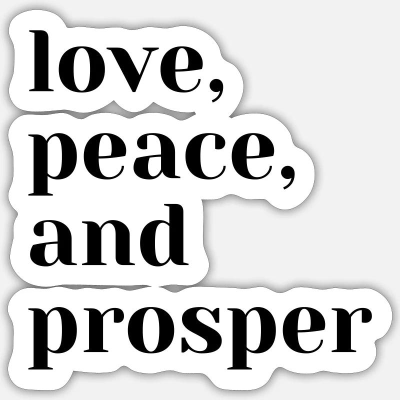love peace and prosper - Sticker Größe S (10 x 10 cm) - Mattweiß