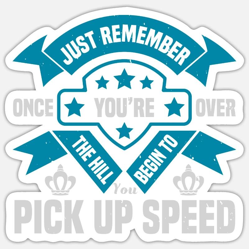 RAPPELEZ-VOUS SIMPLEMENT QU’UNE FOIS QUE VOUS ÊTES SUR LA COLLINE COMMENCEZ À Sticker taille S (10 x 10 cm)