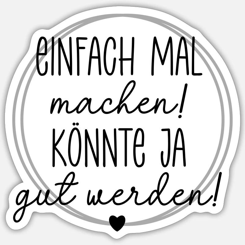 Einfach mal machen im Kreis - Sticker Größe S (10 x 10 cm) - Mattweiß