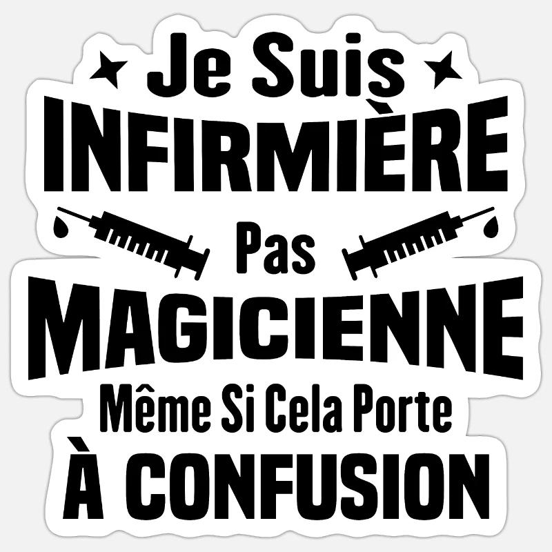 Je suis une infirmière pas magicienne - Sticker taille S (10 x 10 cm) - blanc mat