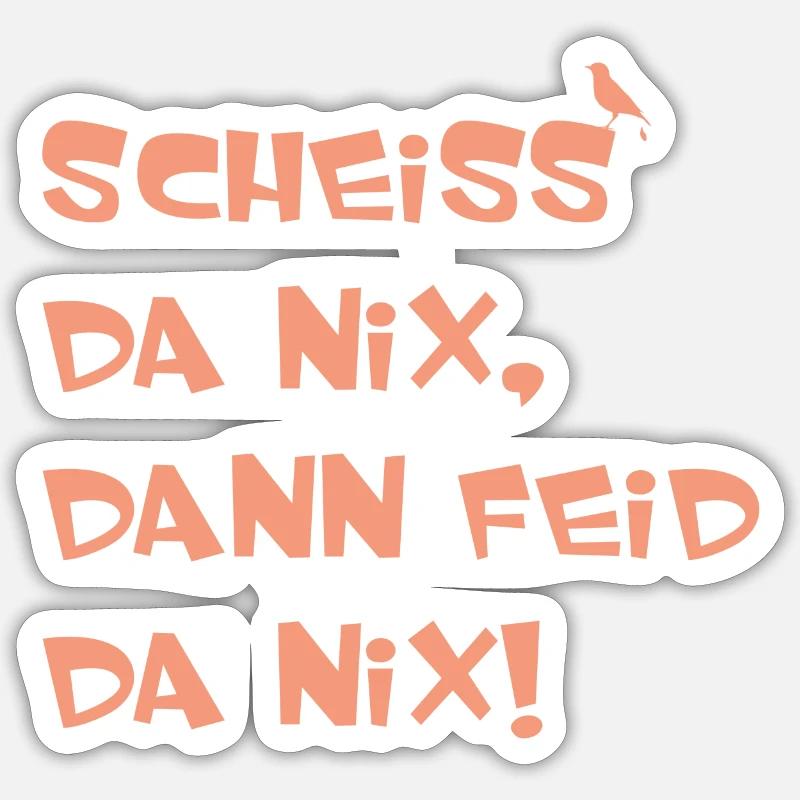 SCHEISS DA NIX DANN FEID DA NIX Bayern Sticker Größe S (10 x 10 cm)