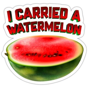 I Carried A Watermelon - Sticker size S (10 x 10 cm) - white matte - Front