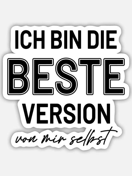 Statement Beste Version Selbstbewusst HerzAufShirt - Sticker Größe S (10 x 10 cm) - Mattweiß