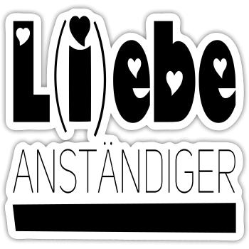 lebe anständiger - Sticker Größe S (10 x 10 cm) - Mattweiß - Vorne