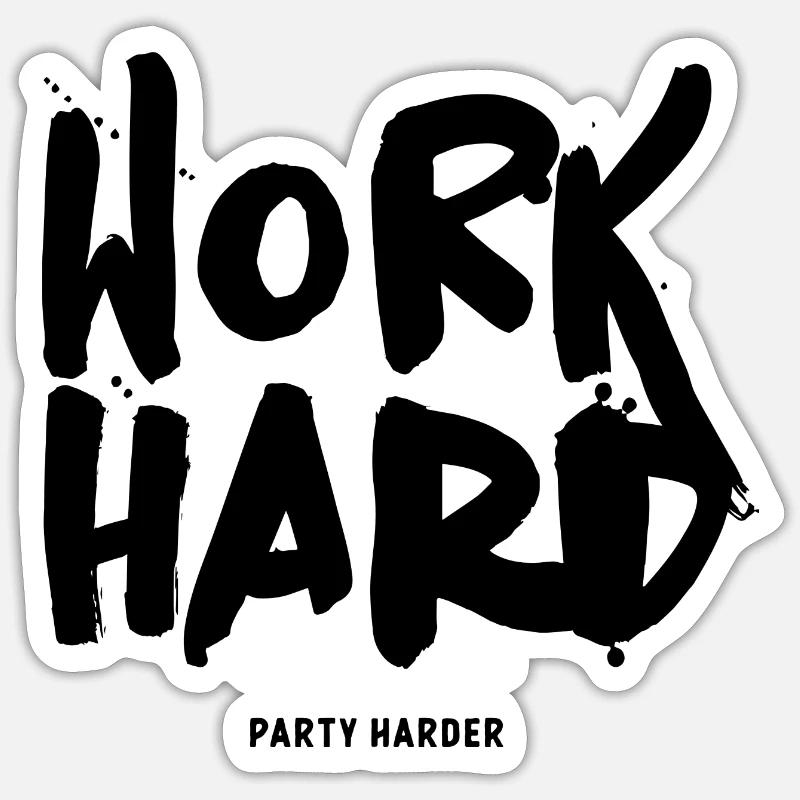 WORK HARD black - Sticker Größe S (10 x 10 cm) - Mattweiß