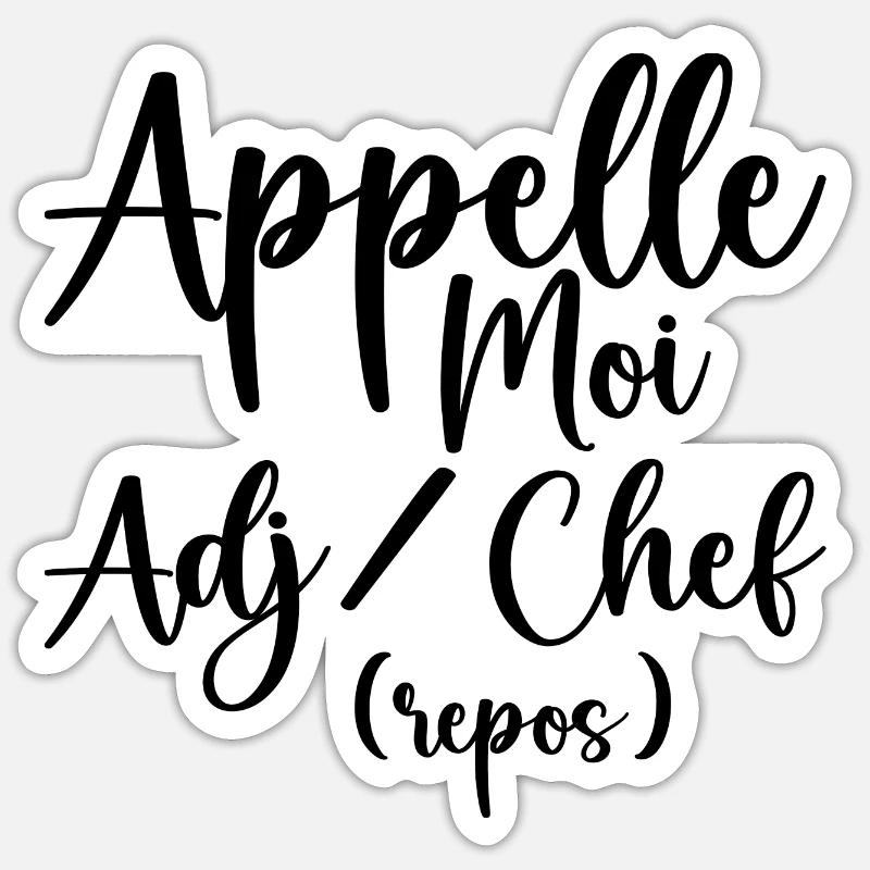 Appelle Moi Adjudant Chef Sticker taille S (10 x 10 cm)
