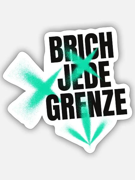 Brich jede Grenze - Sticker Größe S (10 x 10 cm) - Mattweiß