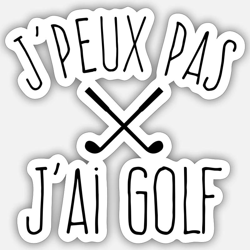J'peux pas j'ai golf  - Sticker taille S (10 x 10 cm) - blanc mat