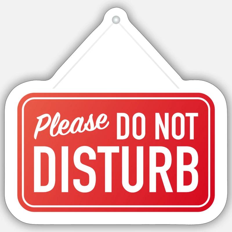 Please do not disturb - Sticker size S (10 x 10 cm) - white matte