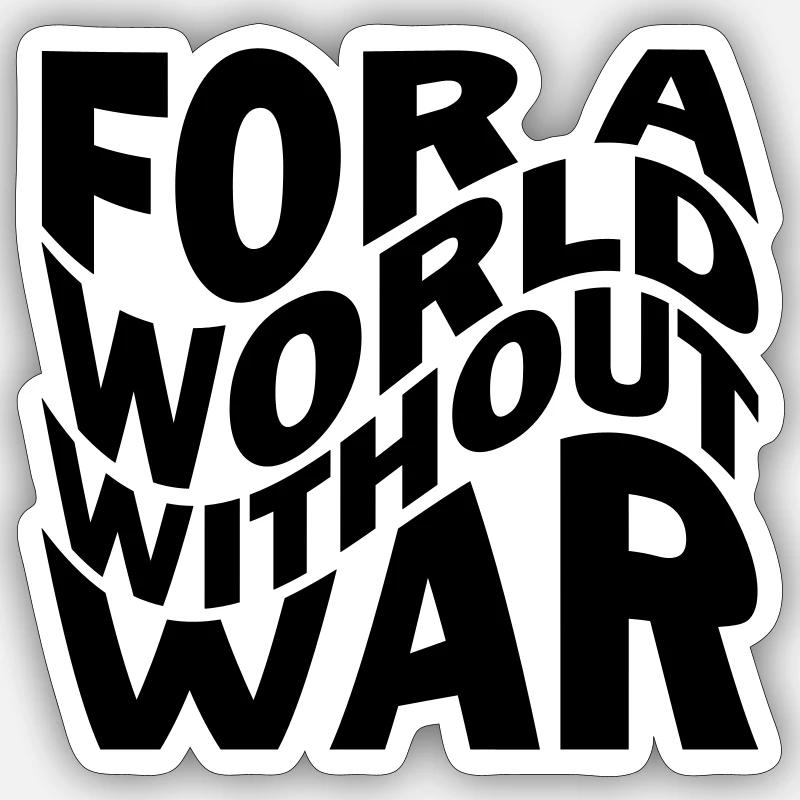 For a world without war Sticker size S (10 x 10 cm)