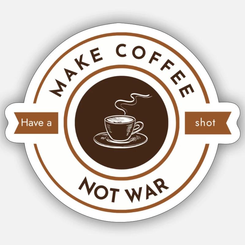 Make coffee not war white Sticker size S (10 x 10 cm)