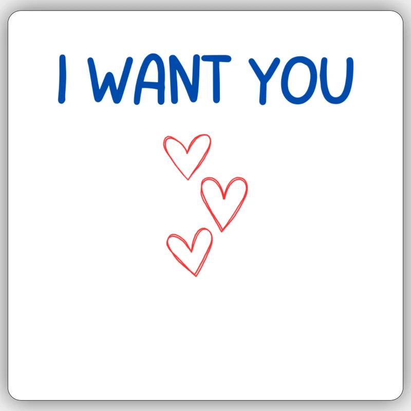 ICH WILL DICH - Sticker Größe S (10 x 10 cm) - Mattweiß