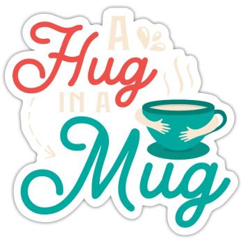 A hug in a mug Tea Bag Tea Drinker - Sticker size S (10 x 10 cm) - white matte - Front