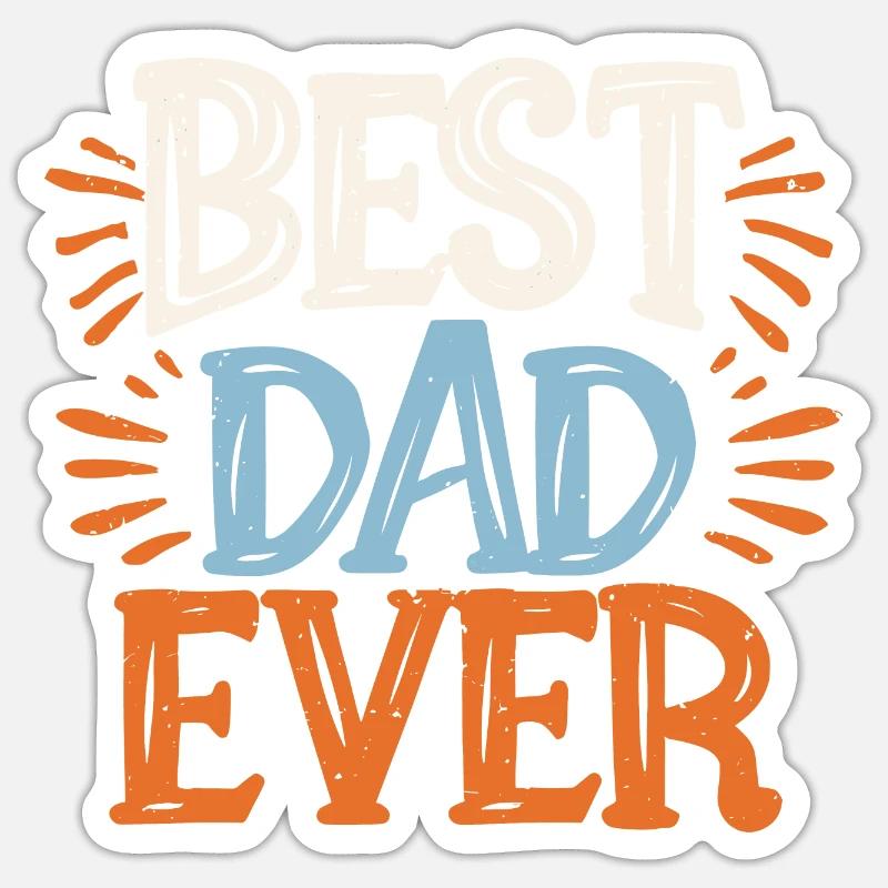 Best dad ever - Sticker taille S (10 x 10 cm) - blanc mat