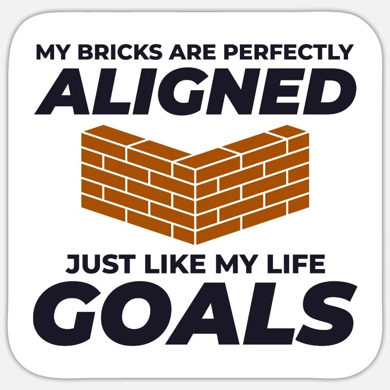 Aligned Bricks, Aligned Goals: Humorous Bricklayer Sticker size S (10 x 10 cm)