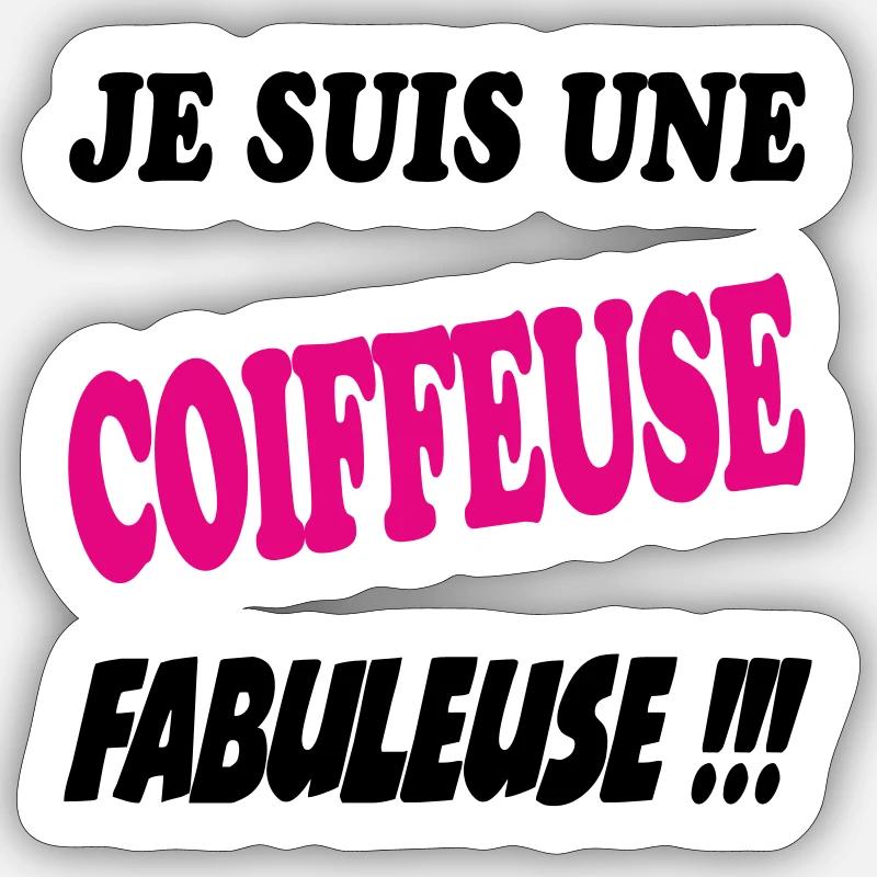 Je suis une coiffeuse fabuleuse !!! Sticker taille S (10 x 10 cm)