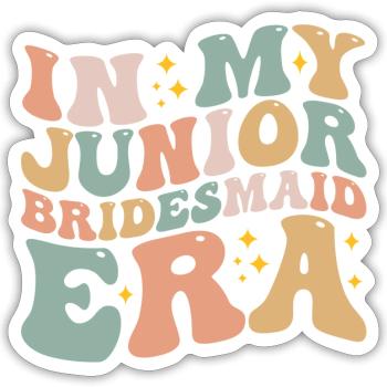 In My Junior Bridesmaid Era Fun Wedding Engagement - Sticker taille S (10 x 10 cm) - blanc mat - Devant