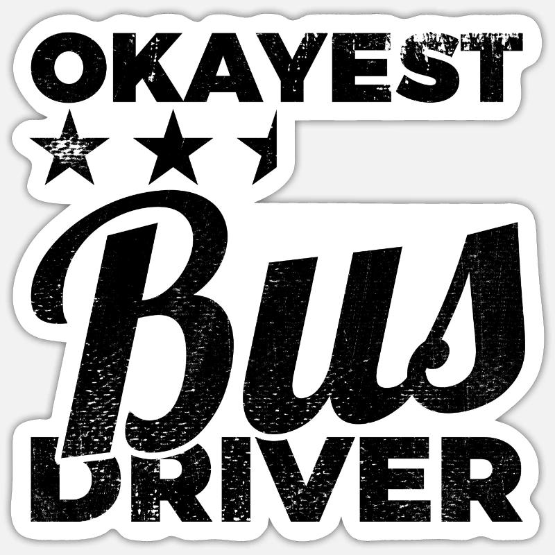 Mediocre bus driver Sticker size S (10 x 10 cm)