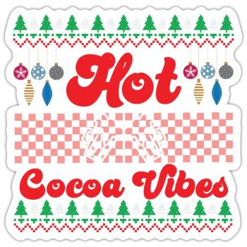Heißer Kakao Vibes Süße Heiße Schokolade Hässliche Weihnachten - Sticker Größe S (10 x 10 cm) - Mattweiß - Vorne