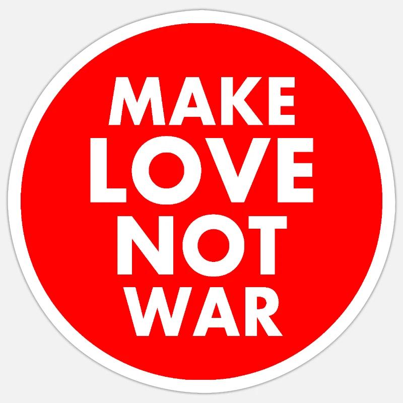Make love not war Sticker size S (10 x 10 cm)