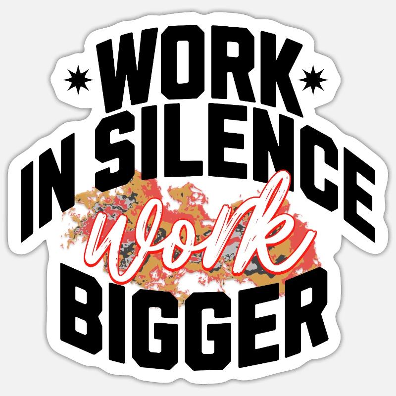 Work in Silence, Work Bigger - Hustle & Focus Sticker taille S (10 x 10 cm)