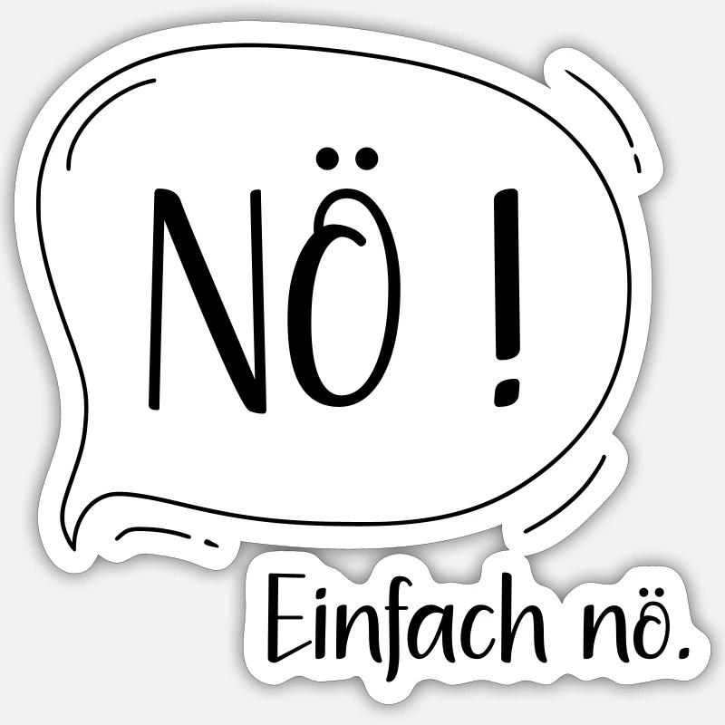 Nö, einfach nö Sticker Größe S (10 x 10 cm)