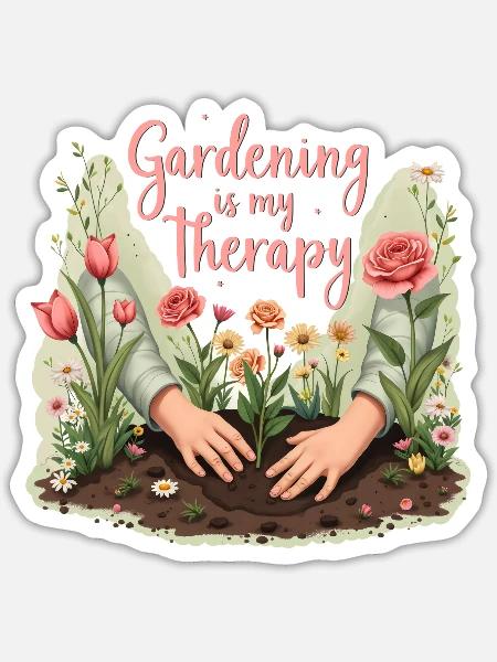 Gardening is My Therapy – Natur & Entspannung - Sticker Größe S (10 x 10 cm) - Mattweiß