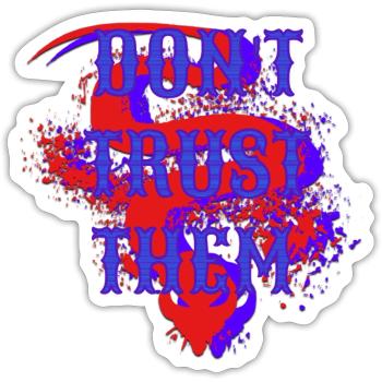Don't Trust Them – Dark Statement Graphics - Sticker size S (10 x 10 cm) - white matte - Front