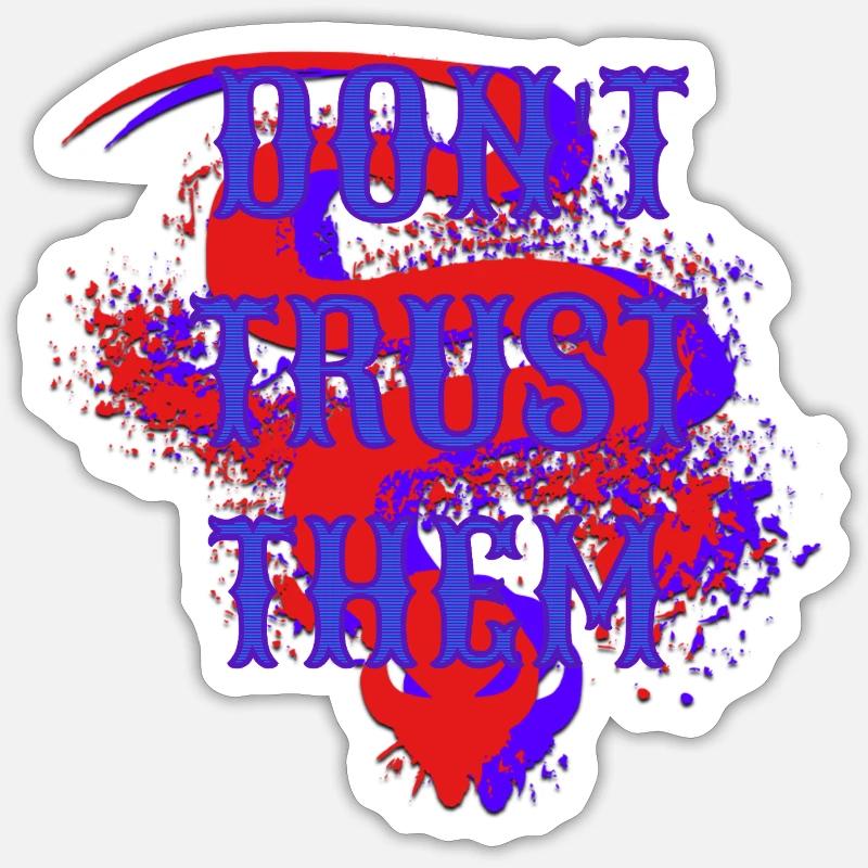 Ne leur faites pas confiance - Graphiques sombres Sticker taille S (10 x 10 cm)