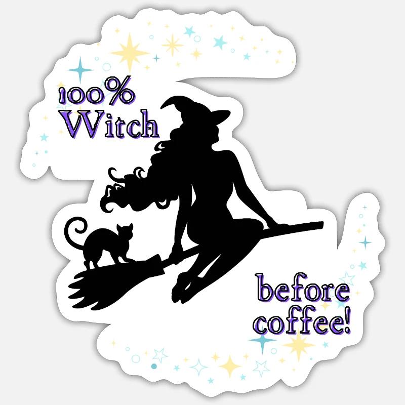 100% Witch before coffee Sticker size S (10 x 10 cm)