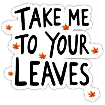 Bring mich zu deinen Blättern. Schönen Herbst. Ern - Sticker Größe S (10 x 10 cm) - Mattweiß - Vorne